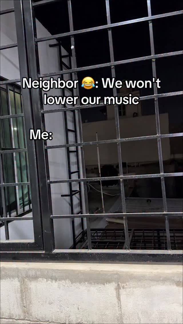 Don’t worry neighbor #music #annoyingneighbors #neighbors #noiseneighbor #party