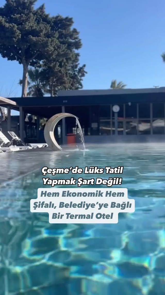 ÇEŞME’DE HEM ŞİFALI HEM EKONOMİK BİR TERMAL OTEL ÖNERİSİ ♨️💦 Benim kendi gidip deneyimlediğim bir ye…